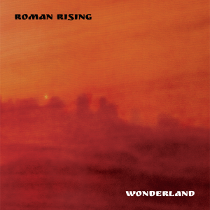 Roman Rising - Wonderland Album Cover Art